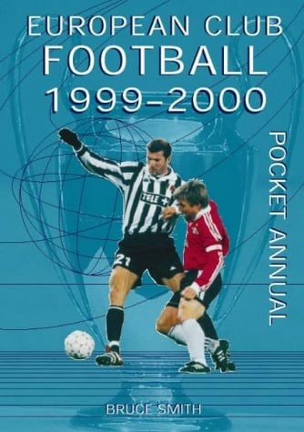 European Club Football 1999/2000 Pocket Annual (European Club Football Pocket Annual)