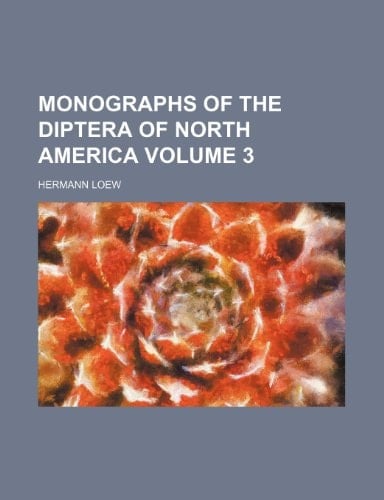 Monographs of the Diptera of North America Volume 3