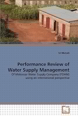 Performance Review of Water Supply Management: Of Makassar Water Supply Company (PDAM) using an International perspective