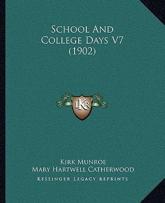 School And College Days V7 (1902)