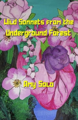 Wild Sonnets from the Underground Forest