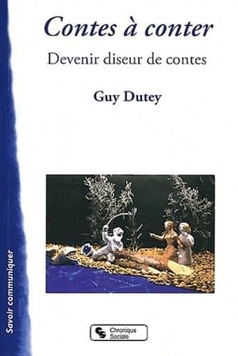 Contes à conter devenir diseur de contes