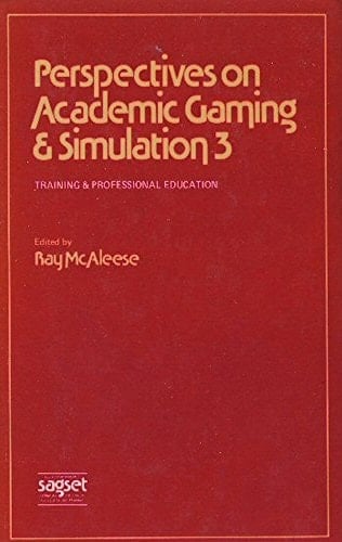 Perspectives on Academic Gaming & Simulation 3 Training & Professional Education : the Proceedings of the 1977 Conference of SAGSET, the Society for Academic Gaming and Simulation in Education and Training