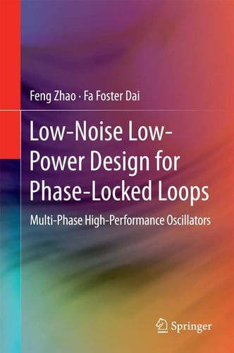 Low-Noise Low-Power Design for Phase-Locked Loops Multi-Phase High-Performance Oscillators