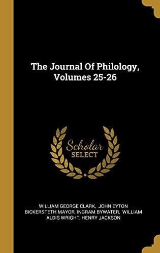 The Journal Of Philology, Volumes 25-26