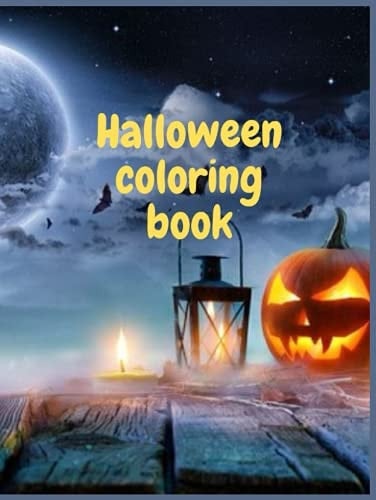 Halloween coloring book: Coloring book for kids of all ages