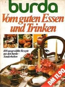 Vom guten Essen und Trinken 400 ausgew. Rezepte aus d. burda-Sonderheften