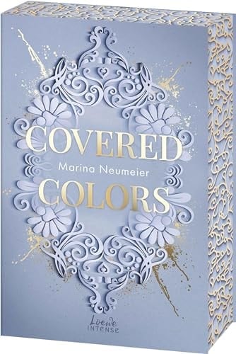 Covered Colors (Golden Hearts, Band 2) High Society voller Intrigen, Herzschmerz und Leidenschaft - Spicy Fake Dating-Romance - Mit edlem Farbschnitt nur solange der Vorrat reicht