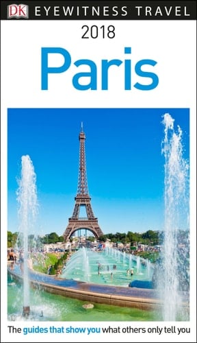 DK Eyewitness Travel Guide Paris 2018