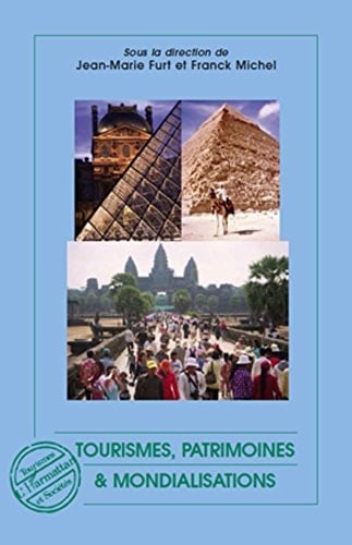 Tourismes, Patrimoines Et Mondialisations