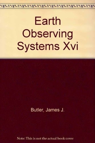 Earth Observing Systems XVI 23-25 August 2011, San Diego, California, United States