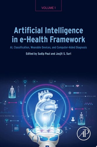 Artificial Intelligence in e-Health Framework, Volume 1