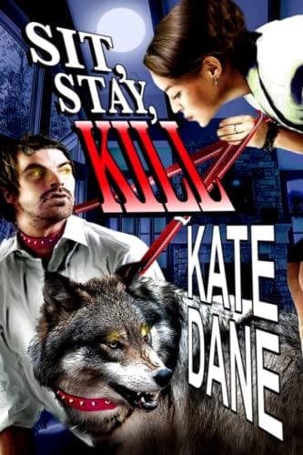 Sit. Stay. Kill.