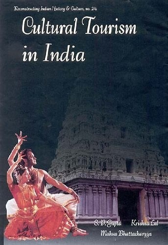Cultural Tourism in India Museums, Monuments & Arts : Theory and Practice