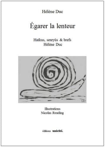 Egarer la lenteur Haïkus, senryûs & brefs