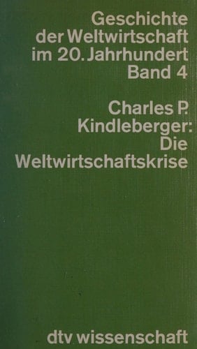 Geschichte der Weltwirtschaft im 20. Jahrhundert. 4. Die Weltwirtschaftskrise : 1929 - 1939