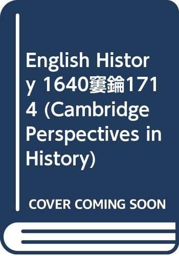 English History 1640–1714 (Cambridge Perspectives in History)