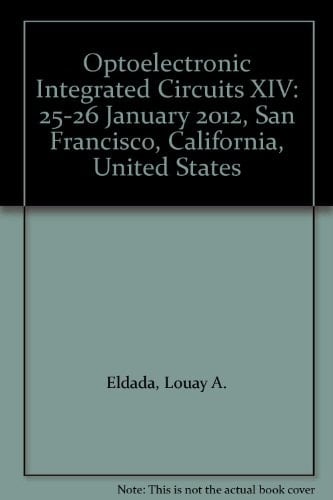 Optoelectronic Integrated Circuits XIV 25-26 January 2012, San Francisco, California, United States
