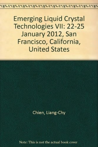 Emerging Liquid Crystal Technologies VII 22-25 January 2012, San Francisco, California, United States