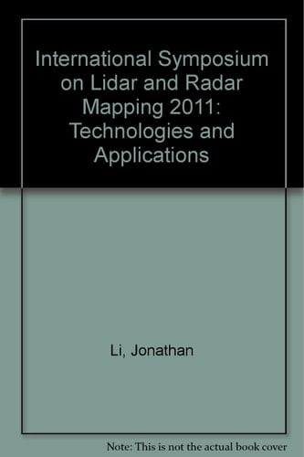 International Symposium on Lidar and Radar Mapping 2011 Technologies and Applications