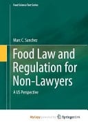Food Law and Regulation for Non-Lawyers A US Perspective