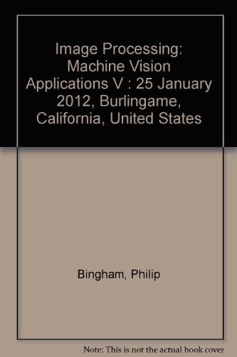 Image Processing Machine Vision Applications V