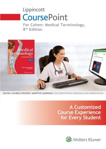 Lippincott CoursePoint for Cohen's Medical Terminology: An Illustrated Guide