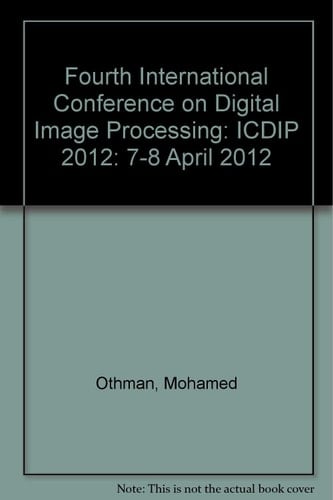 Fourth International Conference on Digital Image Processing (ICDIP 2012)