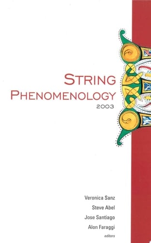 String Phenomenology 2003 Proceedings of the 2nd International Conference, Durham, UK, 4 July-4 August 2003
