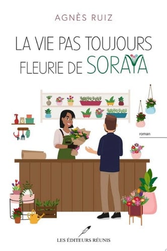 La vie pas toujours fleurie de Soraya