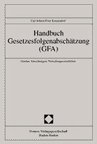 Handbuch Gesetzesfolgenabschätzung (GFA) Gesetze, Verordnungen, Verwaltungsvorschriften