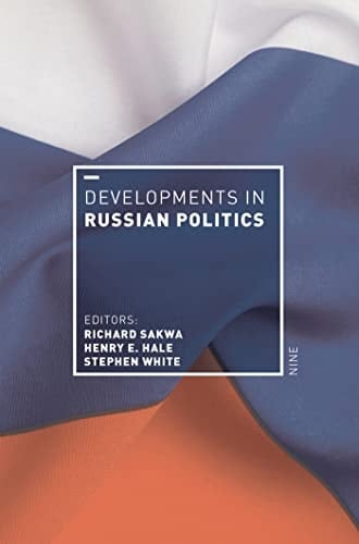 Developments in Russian Politics 9 (Developments in Politics)