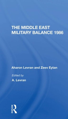 The Middle East Military Balance 1986