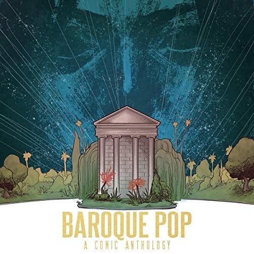 Baroque Pop A Comic Anthology Inspired by the Music of Lana Del Rey