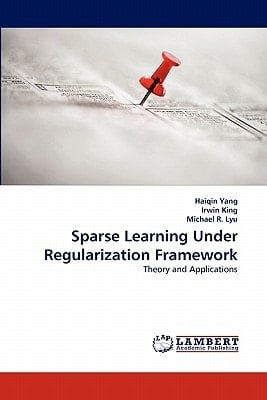 Sparse Learning Under Regularization Framework