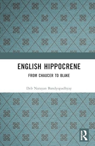 English Hippocrene From Chaucer to Blake