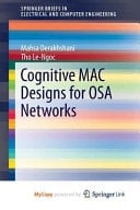 Cognitive MAC Designs for OSA Networks