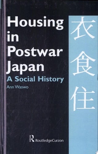 Housing in Postwar Japan - A Social History