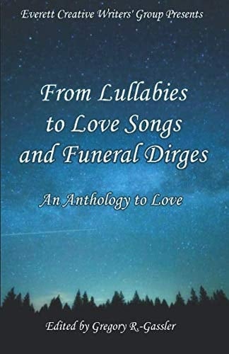 From Lullabies to Love Songs and Funeral Dirges An Anthology on a Theme of Love