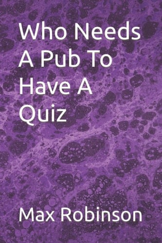 Who Needs A Pub To Have A Quiz