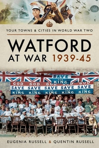 Watford at War 1939–45
