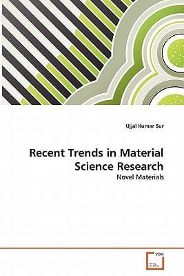 Recent Trends in Material Science Research: Novel Materials