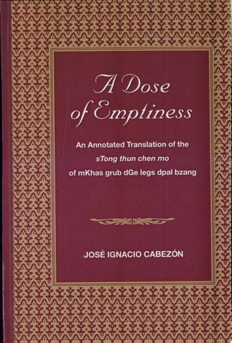 A Dose of Emptiness An Annotated Translation of the sTong thun chen mo of mKhas grub dGe legs dpal bzang