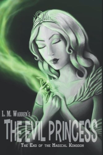 The End of the Magical Kingdom The Evil Princess: A Fairy Tale Satire