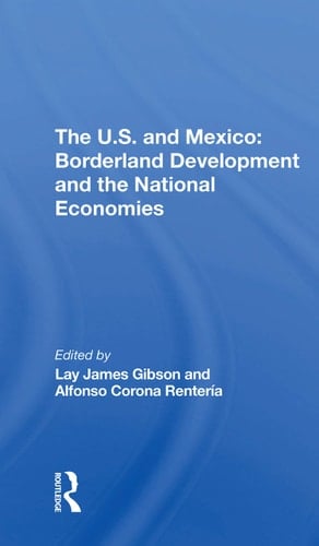 The U.S. and Mexico Borderland Development and the National Economies