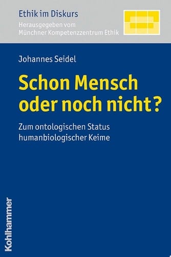Schon Mensch oder noch nicht? Zum ontologischen Status humanbiologischer Keime