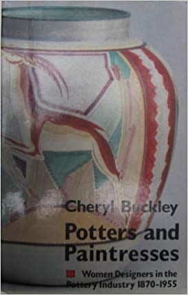 Potters and paintresses: Women designers in the pottery industry, 1870-1955