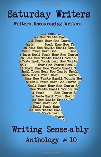 Writing Sense-Ably: Anthology #10