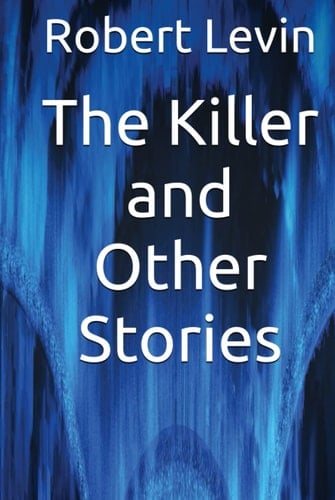 The Killer and Other Stories