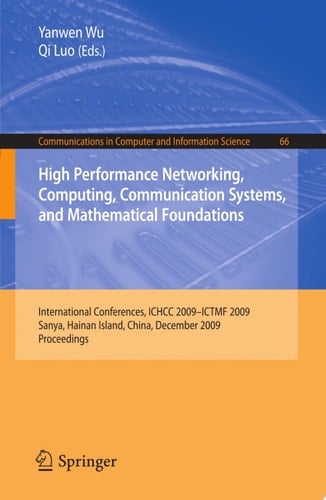High Performance Networking, Computing, Communication Systems, and Mathematical Foundations